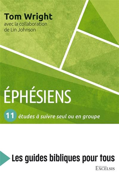 Ephésiens : 11 études à suivre seul ou en groupe