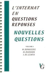 L'internat en questions réponses. Vol. 0. Nouvelles questions