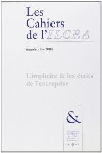 Cahiers de l'ILCEA (Les), n° 9. L'implicite et les écrits de l'entreprise