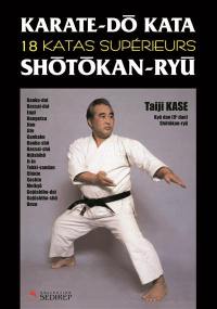 Karate-do kata : 18 katas supérieurs shotokan-ryu