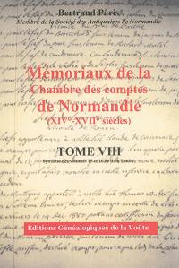 Mémoriaux de la Chambre des comptes de Normandie (XIVe-XVIIe siècles). Vol. 8. Synthèse des volumes 15 et 16 de dom Lenoir