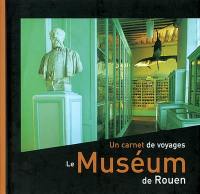 Le muséum de Rouen : un carnet de voyages
