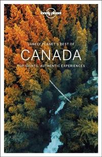 Lonely Planet's best of Canada : top sights, authentic experiences