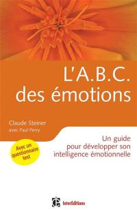 L'abc des émotions : un guide pour développer son intelligence émotionnelle