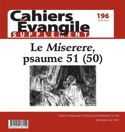 Cahiers Evangile, supplément, n° 196. Le Miserere, psaume 51 (50)