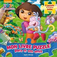 Dora et ses amis : mon livre puzzle