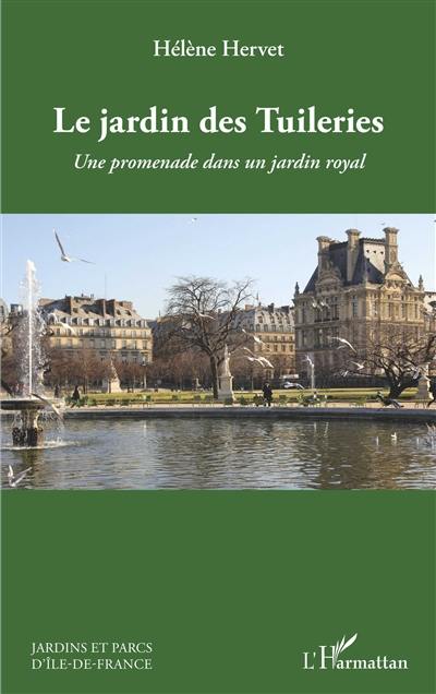 Le jardin des Tuileries : une promenade dans un jardin royal