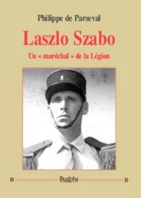 Laszlo Szabo, un maréchal de la Légion