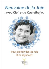 Neuvaine de la joie avec Claire de Castelbajac : pour grandir dans la joie et en rayonner !