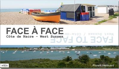 Face à face : Côte de Nacre-West Sussex. Face à face : West Sussex-Côte de Nacre