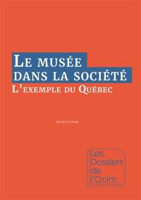 Le musée dans la société : l'exemple du Québec