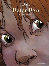 Peter Pan. Vol. 4. Mains rouges