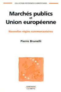 Marchés publics et Union européenne : les nouvelles règles communautaires
