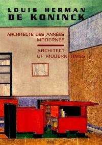 Louis Herman de Koninck : architecte des années modernes