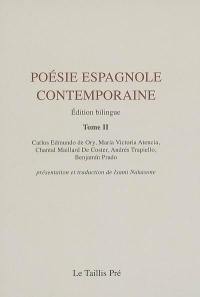 Poésie espagnole contemporaine. Vol. 2. Carlos Edmundo de Ory, Maria Victoria Atencia, Chantal Maillard De Coster, Andres Trapiello et Benjamin Prado