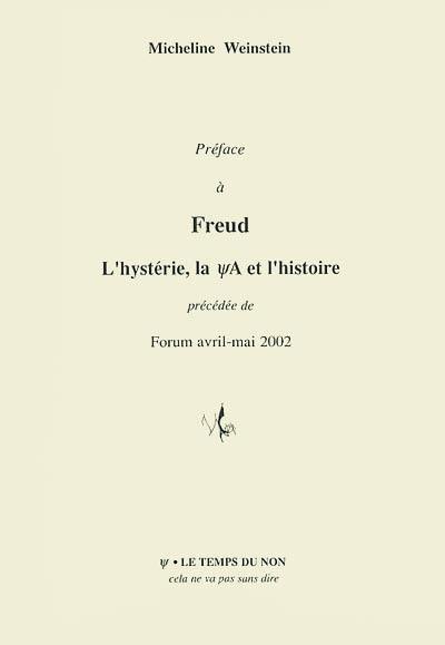 Préface à Freud, l'hystérie, la psychanalyse et l'histoire