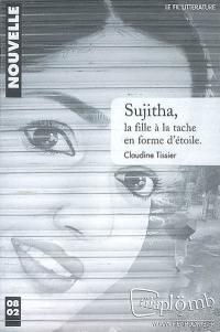 Sujitha, la fille à la tache en forme d'étoile