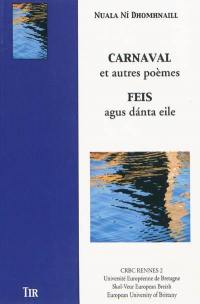 Carnaval : et autres poèmes. Feis : agus danta eile