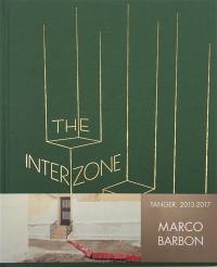 The interzone : Tanger, 2013-2017