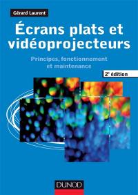 Ecrans plats et vidéoprojecteurs : principes, fonctionnement et maintenance
