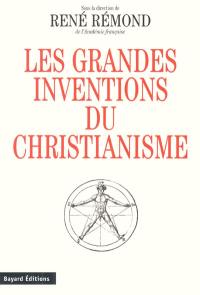 Les grandes inventions du christianisme