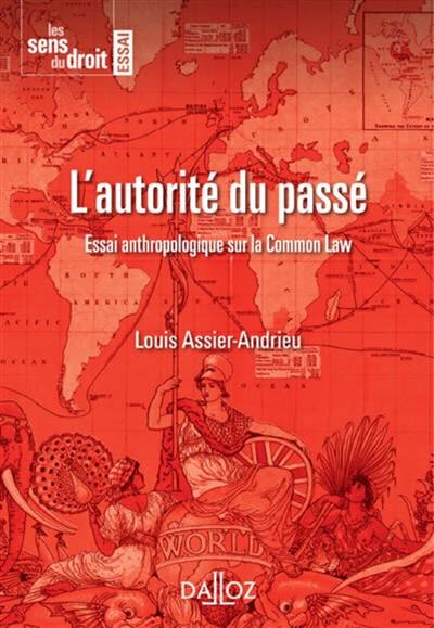 L'autorité du passé : essai anthropologique sur la Common Law