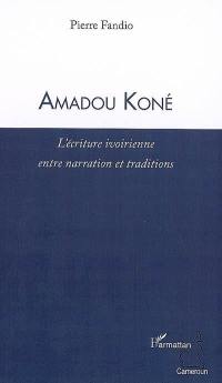 Amadou Koné : l'écriture ivoirienne entre narration et traditions