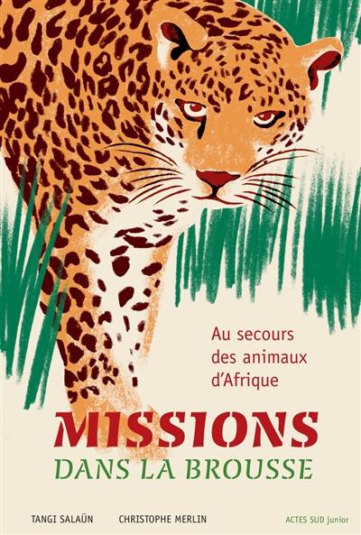 Missions dans la brousse : au secours des animaux d'Afrique