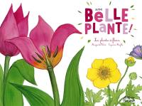 Une belle plante ! : les plantes à fleurs