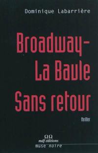 Broadway-La Baule sans retour : thriller