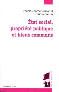 Etat social, propriété publique et biens communs
