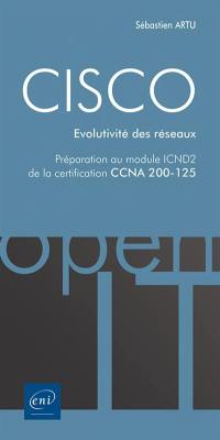 Cisco : évolutivité des réseaux : préparation au module ICND2 de la certification CCNA 200-125