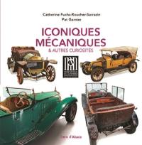 Iconiques mécaniques & autres curiosités