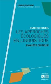 Les approches écologiques en linguistique : enquête critique