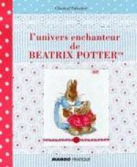 L'univers enchanteur de Beatrix Potter : plus de 25 ouvrages à coudre et à broder