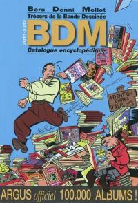 Trésors de la bande dessinée : BDM : catalogue encyclopédique 2011-2012