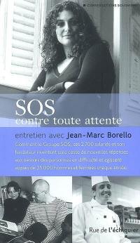SOS, contre toute attente : entretien avec Jean-Marc Borello