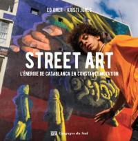 Street art : l'énergie de Casablanca en constante mutation