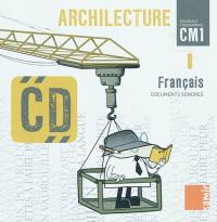 Archilecture, français CM1, nouveaux programmes : CD documents sonores