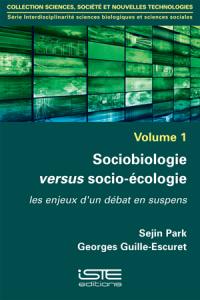 Sociobiologie versus socio-écologie : les enjeux d'un débat en suspens
