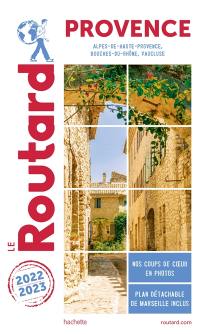 Provence : Alpes-de-Haute-Provence, Bouches-du-Rhône, Vaucluse : 2022-2023
