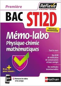 Mémo-labo, physique-chimie mathématiques, première bac STI2D : nouveau programme