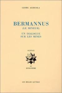 Bermannus (le mineur) : un dialogue sur les mines