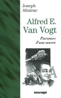 Alfred E. Van Vogt : parcours d'une oeuvre