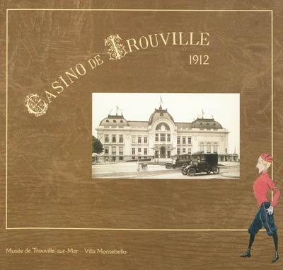 1912, le casino de Trouville