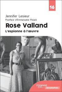 Rose Valland : l'espionne à l'oeuvre : récit