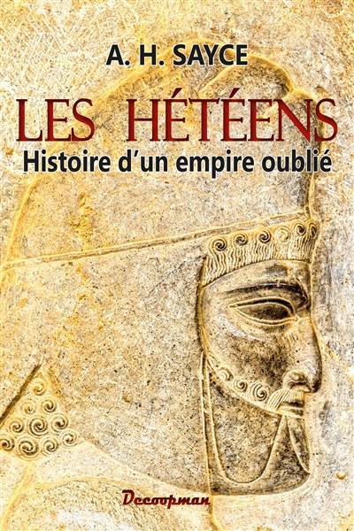 Les Hétéens : histoire d'un empire oublié