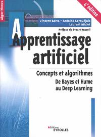 Apprentissage artificiel : concepts et algorithmes : de Bayes et Hume au deep learning