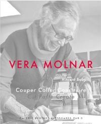 Vera Molnar : couper, coller, construire. Vera Molnar : cut, paste, create