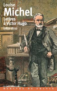 Lettres à Victor Hugo : 1850-1879